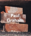 Paul Graham (Phaidon Contemporary Artists Series) By Carol Squiers, Gillian Wearing, Andrew Wilson Cover Image