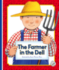 The Farmer in the Dell By Laura Ferraro Close, Laura Ferraro Close (Illustrator) Cover Image