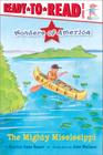 The Mighty Mississippi: Ready-to-Read Level 1 (Wonders of America) By Marion  Dane Bauer, John Wallace (Illustrator) Cover Image
