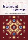 Interacting Electrons By Richard M. Martin, Lucia Reining, David M. Ceperley Cover Image