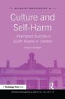 Culture and Self-Harm: Attempted Suicide in South Asians in London (Maudsley) By Dinesh Bhugra Cover Image