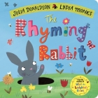 The Rhyming Rabbit By Julia Donaldson, Lydia Monks (Illustrator) Cover Image