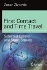 First Contact and Time Travel: Selected Essays and Short Stories (Science and Fiction) Cover Image