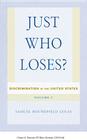 Just Who Loses?: Discrimination in the United States, Volume 2 Cover Image