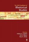 The SAGE Handbook of Rhetorical Studies By Andrea A. Lunsford (Editor), Kirt H. Wilson (Editor), Rosa A. Eberly (Editor) Cover Image