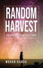 Random Harvest - An Assorted Miscellany By Mohan Kanda Cover Image