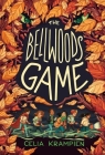 The Bellwoods Game By Celia Krampien, Celia Krampien (Illustrator) Cover Image