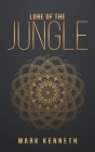 Lore of the Jungle By Mark Kenneth Cover Image