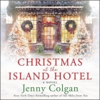 Christmas at the Island Hotel By Jenny Colgan, Eilidh Beaton (Read by) Cover Image