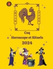 Coq Horoscope et Rituels 2024 Cover Image