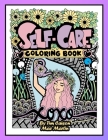Self-Care Coloring Book for Teens and Adults: Perfect coloringbook for Mindfulness, Rest and Relaxation Cover Image