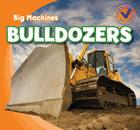 Bulldozers (Big Machines) By Katie Kawa Cover Image