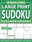 Large Print Sudoku Puzzle Book For Adults: One Puzzle Per Page: Easy-To-Hard Sudoku Puzzles Book For Adults And Senior As A Great Educational Gift For By N. W. Rasnick Pzl Cover Image