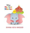 Disney My First Stories Dumbo Gets Dressed By Pi Kids, Jerrod Maruyama (Illustrator) Cover Image