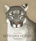 Beth Van Hoesen: Fauna & Flora By Bob Hicks, Beth Van Hoesen Cover Image