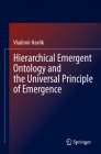 Hierarchical Emergent Ontology and the Universal Principle of Emergence By Vladimír Havlík Cover Image