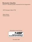 Biometric Quality: The Last 1%: Biometric Quality Assessment for Error Suppression By Patrick Grother, National Institute of Standards and Tech, Elham Tabassi Cover Image