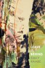 Leave It Behind By Diane Kistner (Editor), Emily Raabe Cover Image