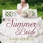 The Summer Bride Lib/E By Anne Gracie, Alison Larkin (Read by) Cover Image