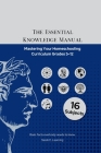 The Essential Knowledge Manual: Mastering Your Homeschooling Curriculum Grades 5-12 Cover Image