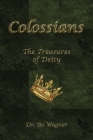 Colossians: The Treasures of Deity By Bo Wagner Cover Image