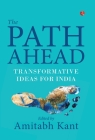 The Path Ahead By Amitabh Kant Cover Image