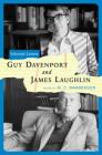 Guy Davenport and James Laughlin: Selected Letters By Guy Davenport, James Laughlin, W. C. Bamberger (Editor) Cover Image