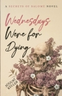 Wednesdays Were for Dying By August Keller Cover Image