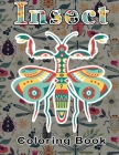 Insect Coloring Book: More Than 50 Design - Wonderful Insects Coloring Book For Adults, Teens And Kids. Girls, Boys - Great Gift For Insects By Kit Osm Cover Image