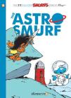 The Smurfs #7: The Astrosmurf (The Smurfs Graphic Novels #7) By Gos Cover Image