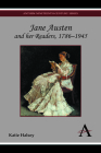 Jane Austen and Her Readers, 1786-1945 (Anthem Nineteenth-Century) By Katie Halsey Cover Image