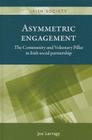 Asymmetric engagement: The Community and Voluntary Pillar in Irish social partnership (Irish Society) By Joe Larragy Cover Image