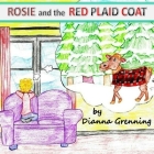 Rosie and the Red Plaid Coat By Dianna L. Grenning Cover Image