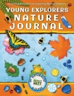 Young Explorers Nature Journal: Observing Activities for Exploring Nature Outdoors By Stephen Nett, Ry Menson (Cover Design by) Cover Image