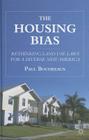 The Housing Bias: Rethinking Land Use Laws for a Diverse New America Cover Image