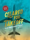 Cleared for Takeoff: The Ultimate Book of Flight Cover Image