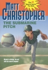 The Submarine Pitch By Matt Christopher Cover Image