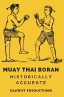 Muay Thai Boran: Historically Accurate Cover Image