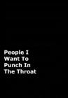 People I Want To Punch In The Throat By June Bug Journals Cover Image