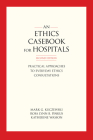 An Ethics Casebook for Hospitals: Practical Approaches to Everyday Ethics Consultations, Second Edition Cover Image