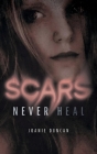 Scars Never Heal Cover Image