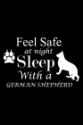 Feel Safe at Night Sleep with a German Shepherd: Cute German Shepherd Default Ruled Notebook, Great Accessories & Gift Idea for German Shepherd Owner Cover Image