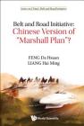 Belt and Road Initiative: Chinese Version of Marshall Plan? By Da-Hsuan Feng, Hai Ming Liang Cover Image