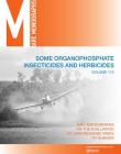 Some Organophosphate Insecticides and Herbicides (IARC Monographs on the Evaluation of the Carcinogenic Risks #112) By International Agency for Research on Can Cover Image