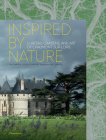 Inspired by Nature: Château, Gardens, and Art of Chaumont-sur-Loire Cover Image