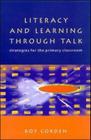 Literacy & Learning Through Talk By Roy Corden Cover Image