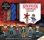 Stranger Things Crochet (Crochet Kits) By Editors of Thunder Bay Press Cover Image
