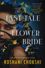 The Last Tale of the Flower Bride: A Novel Cover Image