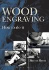 Wood Engraving: How to Do It Cover Image