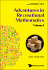 Adventures in Recreational Mathematics: Volume I (Problem Solving in Mathematics and Beyond #21) By David Singmaster Cover Image